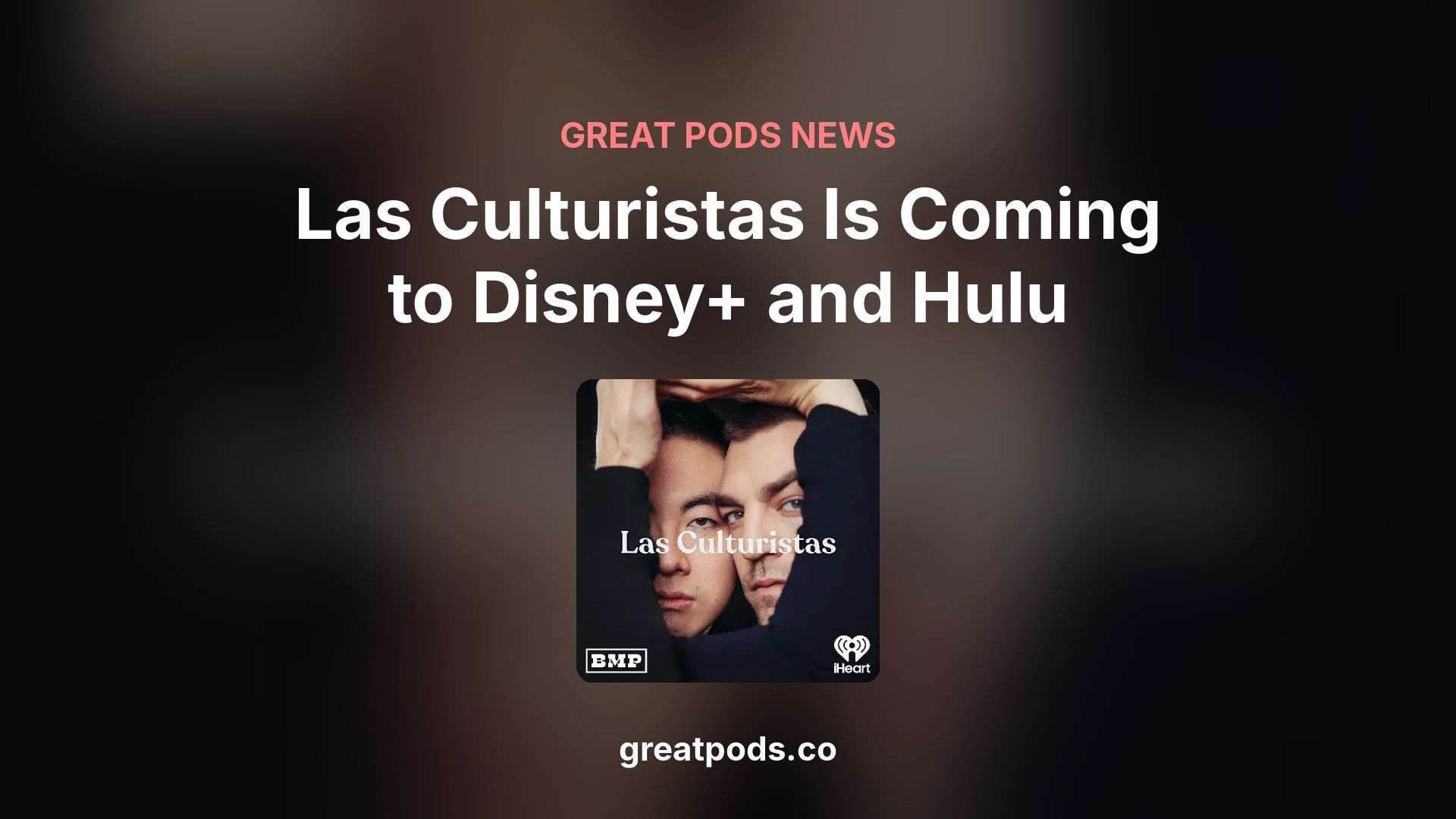 Las Culturistas Is Coming to Disney+ and Hulu on November 18