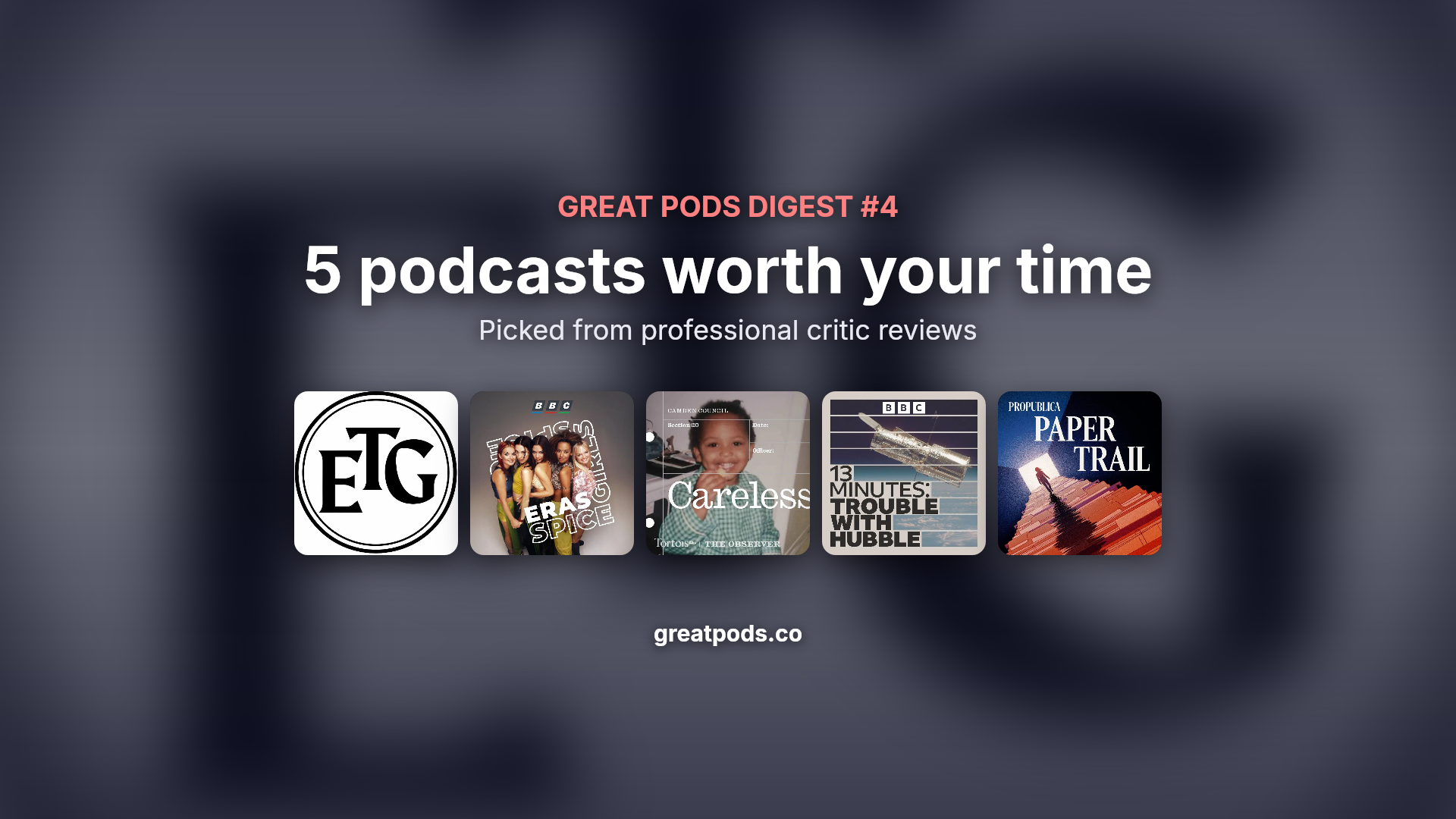 Great Pods Weekly Digest #4