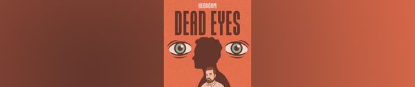 Dead Eyes podcast to get closure